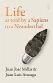 Life As Told by a Sapiens to a Neanderthal (eBook, ePUB)