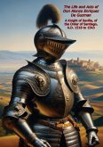 Life and Acts of Don Alonzo Enriquez De Guzman: A Knight of Seville, of the Order of Santiago, A.D. 1518 to 1543 (eBook, ePUB) Life and Acts of Don Alonzo Enriquez De Guzman: A Knight of Seville, of the Order of Santiago, A.D. 1518 to 1543 (eBook, ePUB)