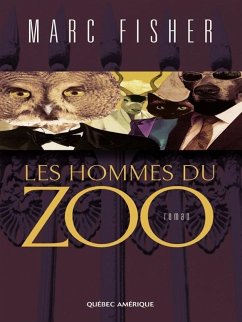 Les Hommes du zoo (eBook, ePUB) - Marc Fisher, Fisher