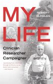 My Life, Clinician, Researcher, Campaigner (eBook, ePUB)