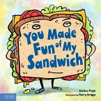You Made Fun of My Sandwich (eBook, PDF)