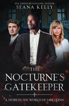 Nocturne's Gatekeeper: A Story in the World of Sam Quinn (eBook, ePUB) - Kelly, Seana