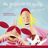 Ma gardienne est sourde... puis après? (eBook, ePUB) Ma gardienne est sourde... puis après? (eBook, ePUB)
