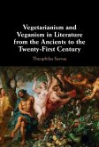 Vegetarianism and Veganism in Literature from the Ancients to the Twenty-First Century (eBook, ePUB)