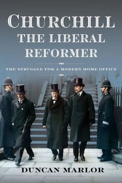 Churchill, the Liberal Reformer (eBook, ePUB) - Duncan Marlor, Marlor