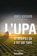 L'UPA : un monopole qui a fait son... - Bild 1