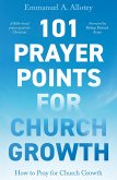 101 Prayer Points for Church Growth - How to Pray for Church Growth (eBook, ePUB)