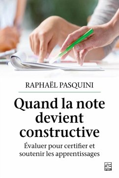 Cover Quand la note devient constructive. Évaluer pour certifier et soutenir les apprentissages (eBook, PDF)