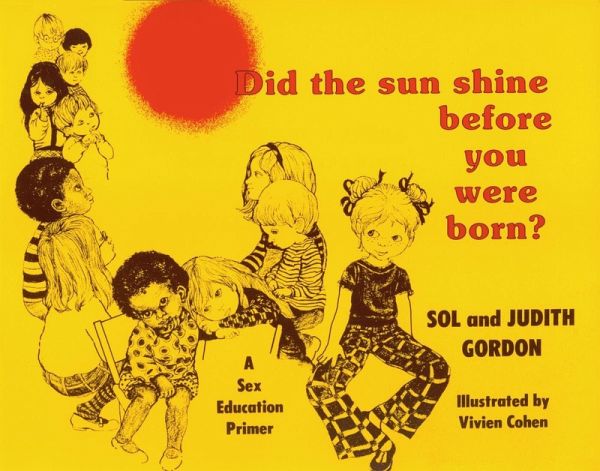 Did the Sun Shine Before You Were Born? (eBook, PDF)