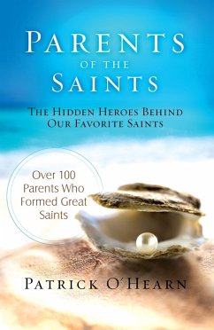 Parents of the Saints (eBook, ePUB) - O'HearnO'Hearn, Patrick