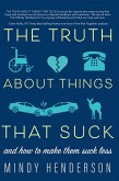 Truth About Things that Suck (eBook, ePUB) Truth About Things that Suck (eBook, ePUB)