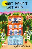 Aunt Maria's Last Aria (eBook, ePUB) Aunt Maria's Last Aria (eBook, ePUB)