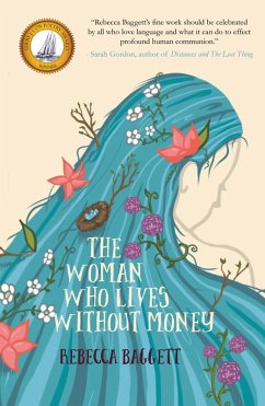 The Woman Who Lives Without Money (eBook, ePUB) - Baggett, Rebecca