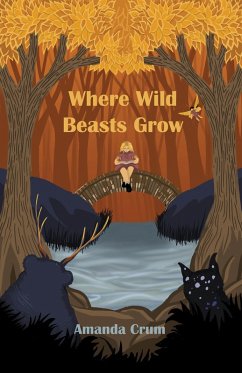 Where Wild Beasts Grow (eBook, ePUB) - Crum, Amanda