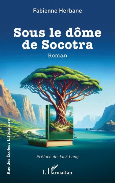 Sous le dôme de Socotra (eBook, PDF) Sous le dôme de Socotra (eBook, PDF)