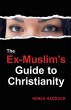 Ex-Muslim's Guide to Christianity... - Bild 1
