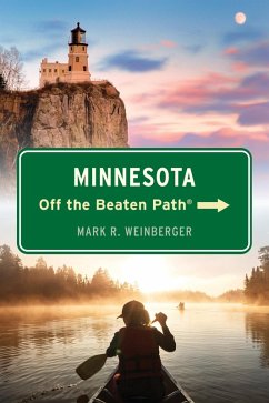 Minnesota Off the Beaten Path(R) (eBook, ePUB) - Weinberger, Mark R.