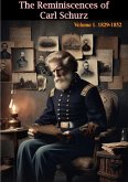 Reminiscences of Carl Schurz: Volume 1. 1829-1852 (eBook, ePUB)