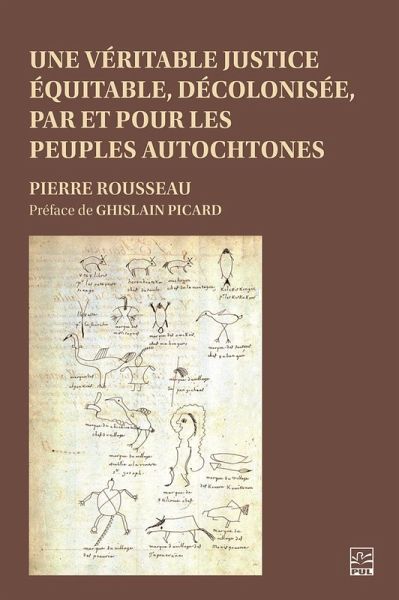 Une véritable justice équitable, décolonisée, par et pour les peuples autochtones (eBook, PDF) Une véritable justice équitable, décolonisée, par et pour les peuples autochtones (eBook, PDF)