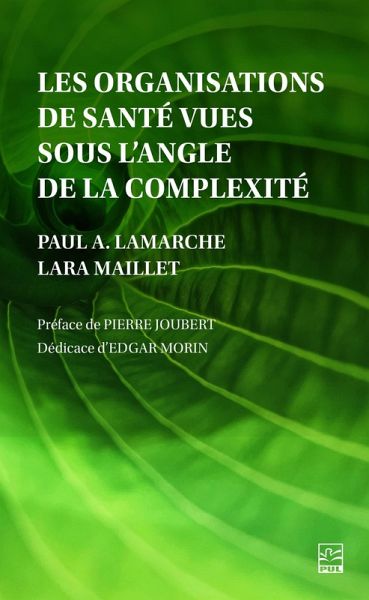 Les organisations de sante vues sous l'angle de la complexite (eBook, PDF) Les organisations de sante vues sous l'angle de la complexite (eBook, PDF)