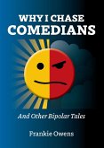 Why I Chase Comedians (eBook, ePUB) Why I Chase Comedians (eBook, ePUB)