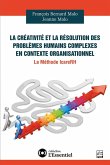 La créativité et la résolution des problèmes humains complexes en contexte organisationnel (eBook, PDF) La créativité et la résolution des problèmes humains complexes en contexte organisationnel (eBook, PDF)