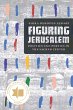 Figuring Jerusalem (eBook, ePUB) - Bild 1