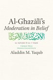 Al-Ghazali's &quote;Moderation in Belief&quote; (eBook, ePUB)
