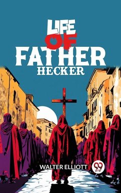 Cover Life of Father Hecker (eBook, ePUB)