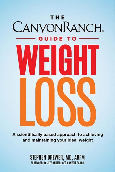 Canyon Ranch Guide to Weight Loss (eBook, ePUB) Canyon Ranch Guide to Weight Loss (eBook, ePUB)