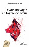 J'avais un vagin en forme de coeur (eBook, PDF) J'avais un vagin en forme de coeur (eBook, PDF)