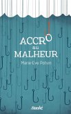 Accro au malheur (eBook, ePUB)