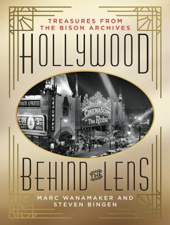 Hollywood Behind the Lens (eBook, ePUB) - Wanamaker, Marc; Bingen, Steven