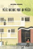 Mélie quelque part au milieu (eBook, ePUB) Mélie quelque part au milieu (eBook, ePUB)