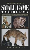 Complete Guide to Small Game Taxidermy (eBook, ePUB) Complete Guide to Small Game Taxidermy (eBook, ePUB)