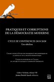 Pratiques et corruptions de la démocratie moderne. Cycle de conférences 2019/2020. Verbatim vol. 7 (eBook, PDF) Pratiques et corruptions de la démocratie moderne. Cycle de conférences 2019/2020. Verbatim vol. 7 (eBook, PDF)