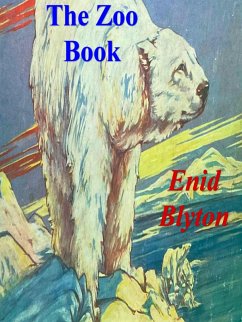 Zoo Book (eBook, ePUB) - Enid Blyton, Blyton