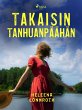 Takaisin Tanhuanpäähän (eBook, ePUB) - Bild 1