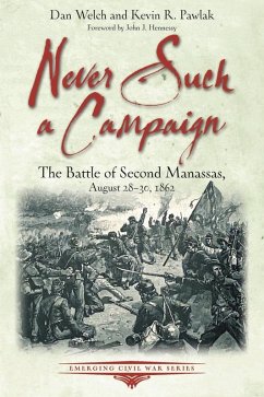 Never Such a Campaign (eBook, ePUB) - Dan Welch, Welch; Kevin R. Pawlak, Pawlak