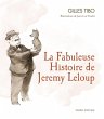 La Fabuleuse Histoire de Jeremy Leloup... - Bild 1