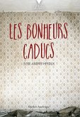 Les bonheurs caducs (eBook, ePUB)