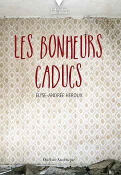 Cover Les bonheurs caducs (eBook, ePUB)