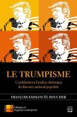 Le Trumpisme. Contribution à l'analyse rhétorique du discours national-populiste (eBook, PDF)