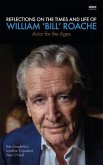 Reflections on the Times and Life of William 'Bill' Roache (eBook, ePUB) Reflections on the Times and Life of William 'Bill' Roache (eBook, ePUB)