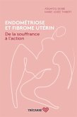 Endométriose et fibrome utérin (eBook, ePUB) Endométriose et fibrome utérin (eBook, ePUB)