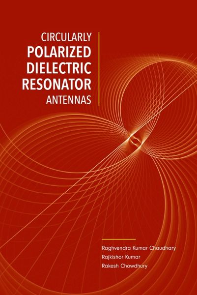 Circularly Polarized Dielectric Resonator Antennas (eBook, PDF)