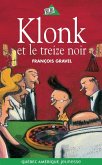 Klonk 07 - Klonk et le treize noir (eBook, ePUB) Klonk 07 - Klonk et le treize noir (eBook, ePUB)