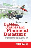 Bubbles, Crashes and Financial Disasters (eBook, ePUB)