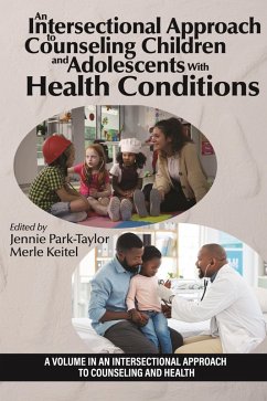 Intersectional Approach to Counseling Children and Adolescents With Health Conditions (eBook, ePUB)