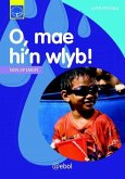 Cyfres Dysgu Difyr: O, Mae Hi'n Wlyb! (eBook, ePUB) Cyfres Dysgu Difyr: O, Mae Hi'n Wlyb! (eBook, ePUB)